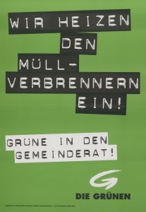 Wir heizen den Müllverbrennern ein. Plakat zur Gemeinderatswahl 1997 in Kärnten.